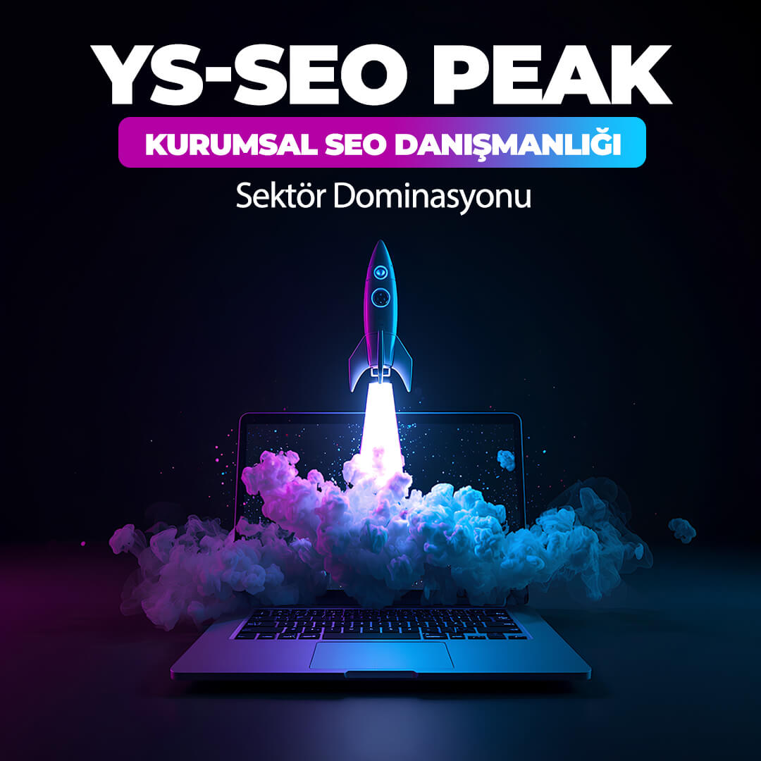 YS-SEO Peak: Kurumsal SEO Danışmanlığı & Sektör Dominasyonu