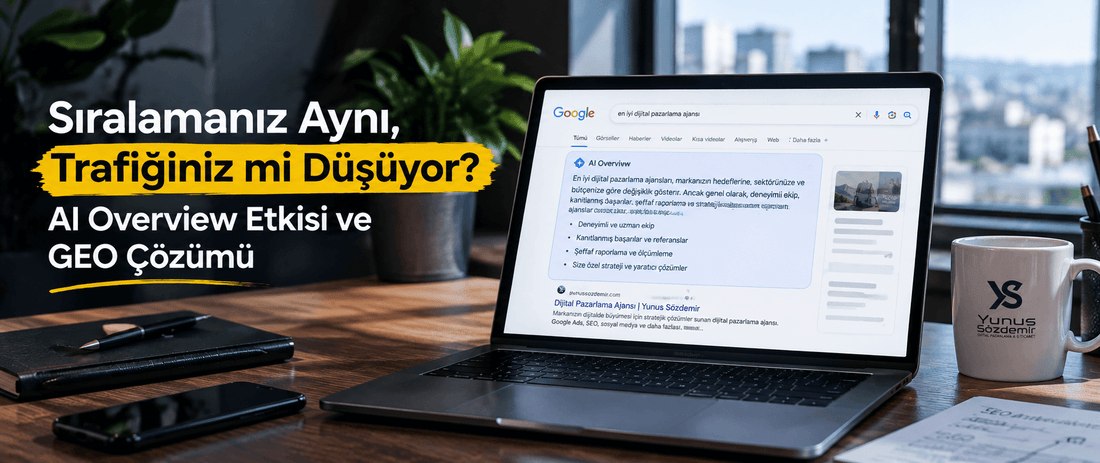 Sıralamanız Aynı, Trafiğiniz mi Düşüyor? AI Overview Etkisi ve GEO Çözümü