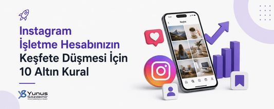 Instagram İşletme Hesabınızın Keşfete Düşmesi İçin 10 Altın Kural