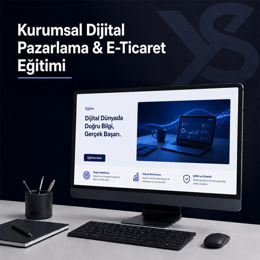 YS-ACADEMY: Kurumsal Dijital Pazarlama & E-Ticaret Eğitimi