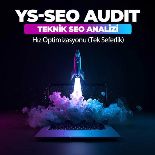 YS-SEO Audit: Teknik SEO Analizi & Hız Optimizasyonu (Tek Seferlik)