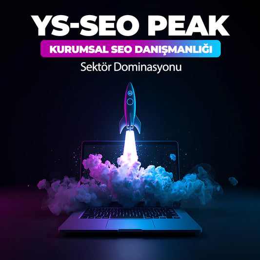 YS-SEO Peak: Kurumsal SEO Danışmanlığı & Sektör Dominasyonu